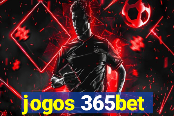 jogos 365bet